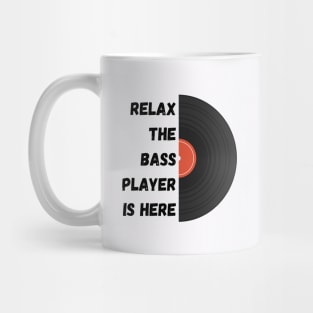 Relax the musician is here Mug